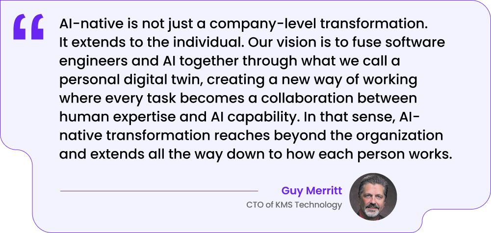 Guy Merritt quote on AI-native