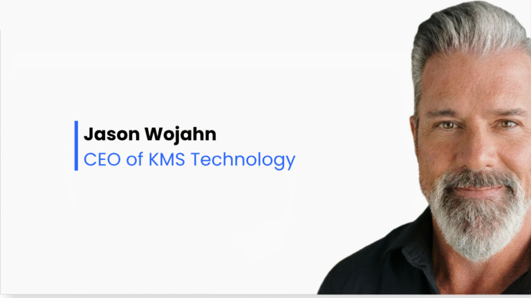 Jason Wojahn - New KMS Technology CEO